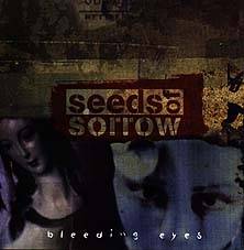 Seeds Of Sorrow : Bleeding Eyes